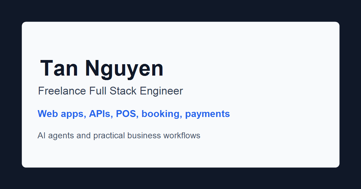 Tan Nguyen | Freelance Full Stack Engineer and AI Agents